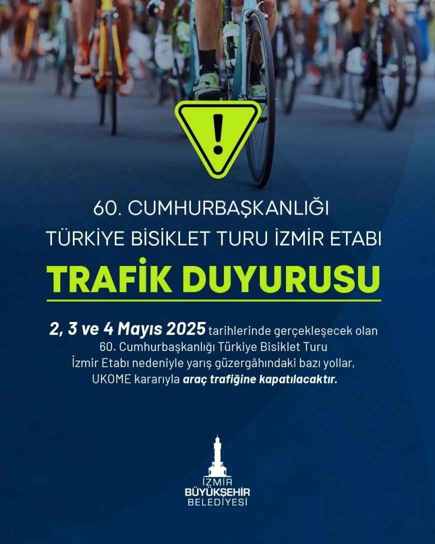 İzmir’de 60. Cumhurbaşkanlığı Türkiye Bisiklet Turu İçin Trafik ve Ulaşımda Kapsamlı Düzenleme
