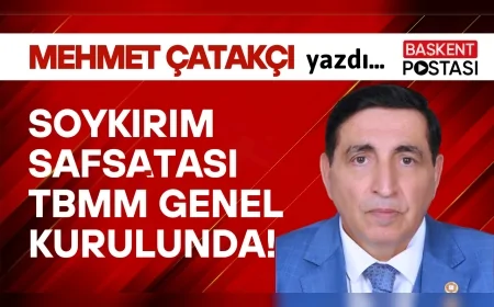 SOYKIRIM SAFSATASI TBMM GENEL KURULUNDA...