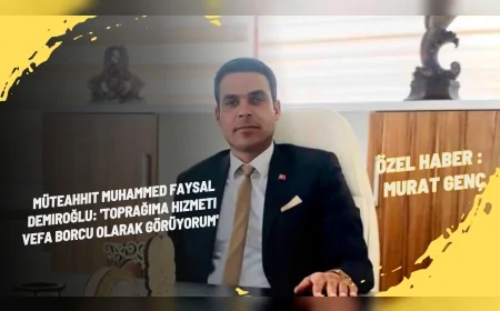Müteahhit Muhammed Faysal Demiroğlu: 'Toprağıma hizmeti vefa borcu olarak görüyorum'