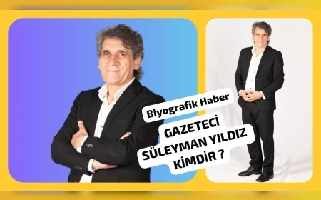 Gazeteci Süleyman Yıldız Kimdir ?