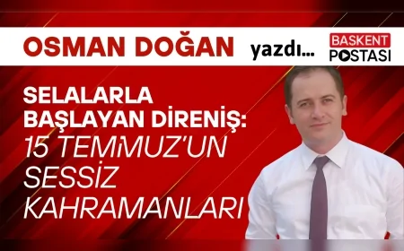 Selalarla Başlayan Direniş: 15 Temmuz’un Sessiz Kahramanları