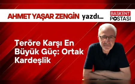 Teröre Karşı En Büyük Güç: Ortak Kardeşlik