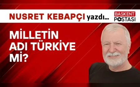 Milletin Adı Türkiye mi?