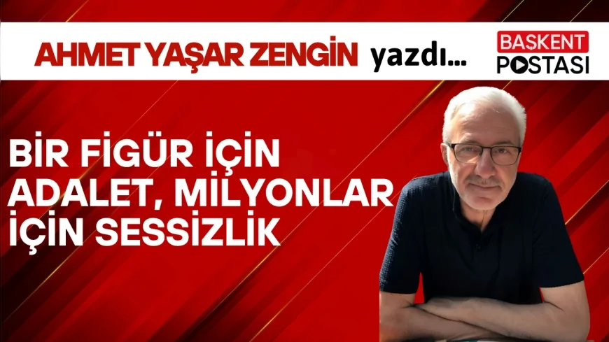 Bir Figür İçin Adalet, Milyonlar İçin Sessizlik