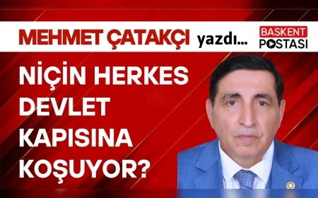 NİÇİN HERKES DEVLET KAPISINA KOŞUYOR?
