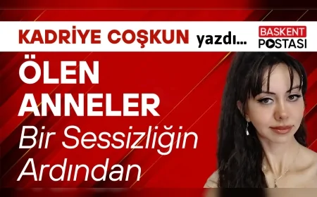 ÖLEN ANNELER – Bir Sessizliğin Ardından