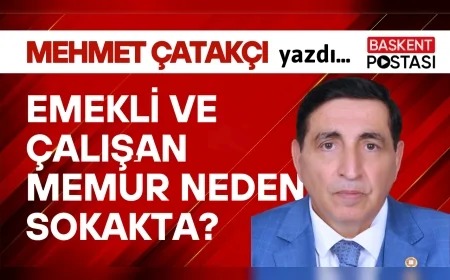 EMEKLİ ve ÇALIŞAN MEMUR NEDEN SOKAKTA?
