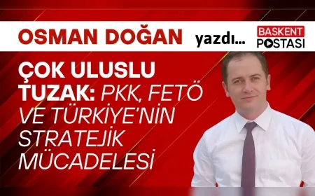 Çok Uluslu Tuzak: PKK, FETÖ ve Türkiye’nin Stratejik Mücadelesi