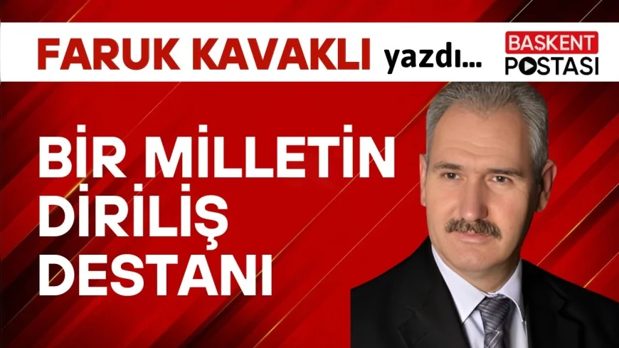 BİR MİLLETİN DİRİLİŞ DESTANI