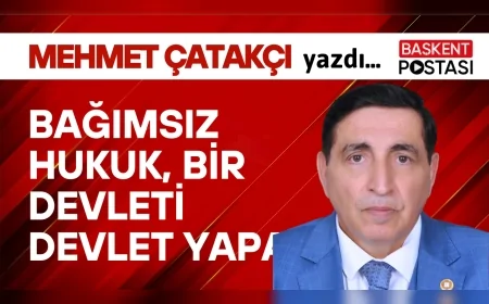 BAĞIMSIZ HUKUK, BİR DEVLETİ DEVLET YAPAR