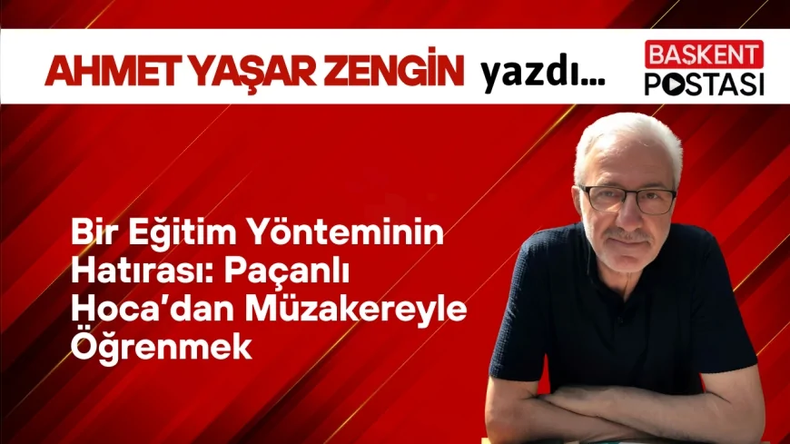 Bir Eğitim Yönteminin Hatırası: Paçanlı Hoca’dan Müzakereyle Öğrenmek