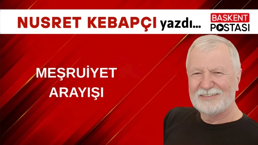Meşruiyet Arayışı
