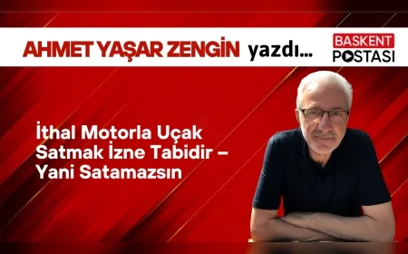 İthal Motorla Uçak Satmak İzne Tabidir – Yani Satamazsın