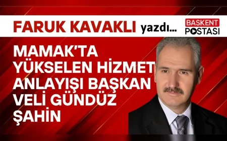 MAMAK’TA YÜKSELEN HİZMET ANLAYIŞI BAŞKAN VELİ GÜNDÜZ ŞAHİN