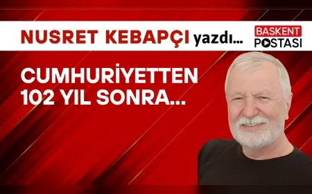 Cumhuriyetten 102 Yıl Sonra...