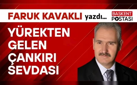 YÜREKTEN GELEN ÇANKIRI SEVDASI