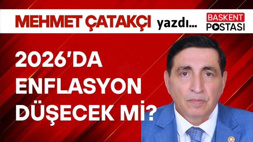 2026’DA ENFLASYON DÜŞECEK Mİ?