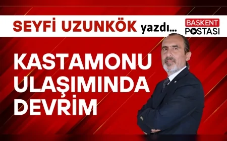 Kastamonu Ulaşımında Devrim