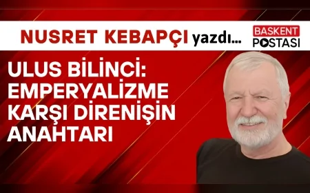Ulus Bilinci:Emperyalizme Karşı Direnişin Anahtarı