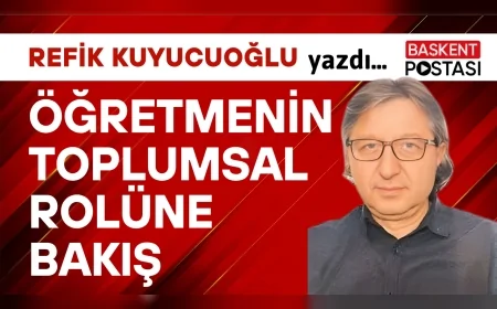 ÖĞRETMENİN TOPLUMSAL ROLÜNE BAKIŞ