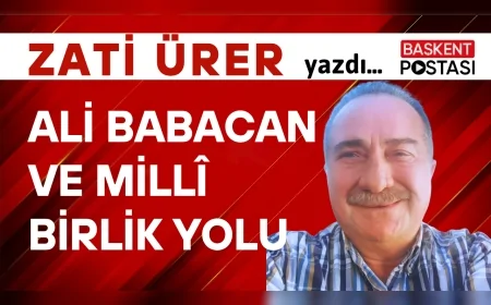 ALİ BABACAN VE MİLLÎ BİRLİK YOLU