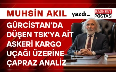 Gürcistan’da Düşen TSK’ya Ait Askeri Kargo Uçağı Üzerine Çapraz Analiz