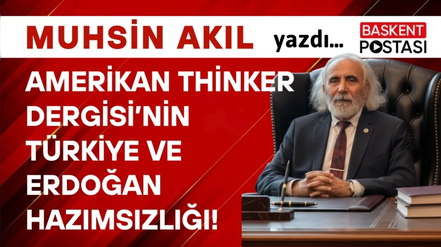 Amerikan Thinker Dergisi’nin Türkiye ve Erdoğan Hazımsızlığı!