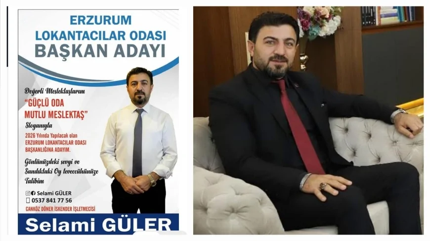 Erzurum Lokantacılar Odası Başkan Adayı Selami Güler’in Mesleki Geçmişi ve Esnaf Odaklı Çalışmaları Öne Çıkıyor
