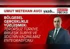 Bölgesel Gerçeklikle Yüzleşmek: Terörsüz Türkiye, Birleşik Suriye ve SDG’nin Kaçınılmaz Entegrasyonu