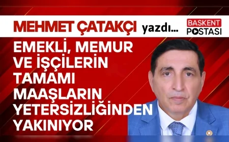 EMEKLİ, MEMUR VE İŞÇİLERİN TAMAMI MAAŞLARIN YETERSİZLİĞİNDEN YAKINIYOR