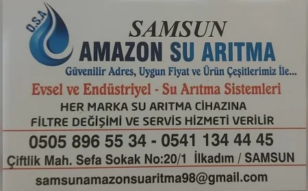 Samsun’da Amazon Su Arıtma Mevcut Hizmet Noktasıyla 17 İlçe ve 81 İl Merkezine Cihaz Satışı ve Servis Hizmeti Sunuyor