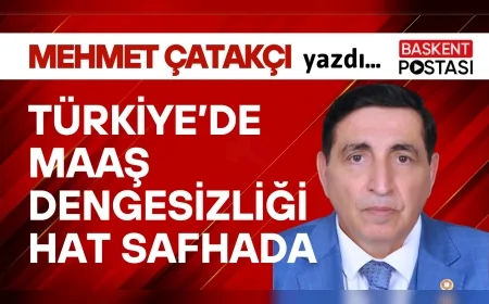 TÜRKİYE’DE MAAŞ DENGESİZLİĞİ HAT SAFHADA