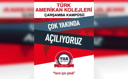 Türk Amerikan Koleji Çarşamba Kampüsü 2026–2027 Döneminde Açılıyor: Anaokulundan Liseye Modern Eğitim