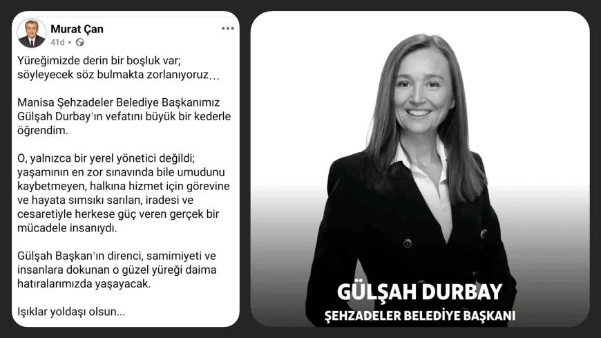 CHP Samsun Milletvekili Murat Çan: “Gülşah Durbay yalnızca bir belediye başkanı değil, gerçek bir mücadele insanıydı”