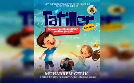Terme Ticaret ve Sanayi Odası Başkan Adayı Muharrem Çelik: “Karne Alan Öğrencilerimizle Gurur Duyuyoruz”