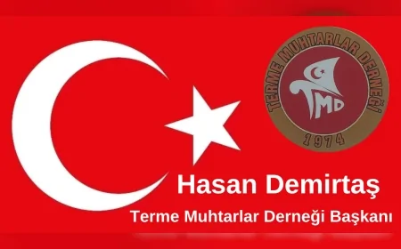 Terme Muhtarlar Derneği Başkanı Hasan Demirtaş:“Bu Millet Provokasyonlara Teslim Olmaz”