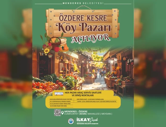 Menderes Belediye Başkanı İlkay Çiçek: “Özdere Kesre Köy Pazarı her pazar vatandaşlarla buluşacak”