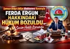 Samsun Bölge Adliye Mahkemesi Kararıyla Ferda Ergün Hakkındaki Hüküm Bozuldu Seçim Hakkı Korundu