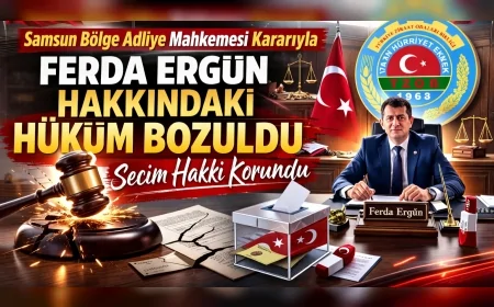 Samsun Bölge Adliye Mahkemesi Kararıyla Ferda Ergün Hakkındaki Hüküm Bozuldu Seçim Hakkı Korundu
