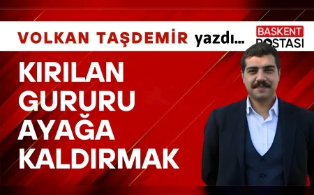 Kırılan Gururu Ayağa Kaldırmak