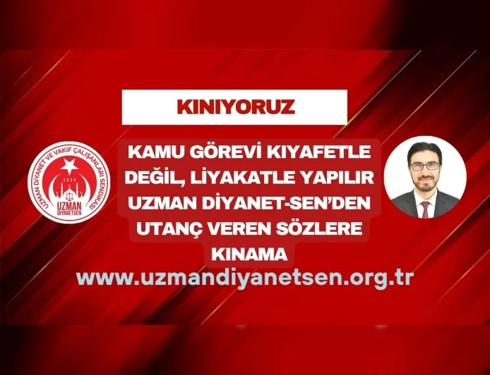 UZMAN DİYANET-SEN Genel Başkanı Ramazan Çelik: “Kılık kıyafet üzerinden yapılan saldırı toplumsal ahlakı hedef almıştır”