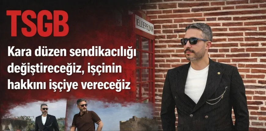 TSGB Diyarbakır İl Başkanı İrfan Turcan: “Kara düzen sendikacılığı değiştireceğiz, işçinin hakkını işçiye vereceğiz”
