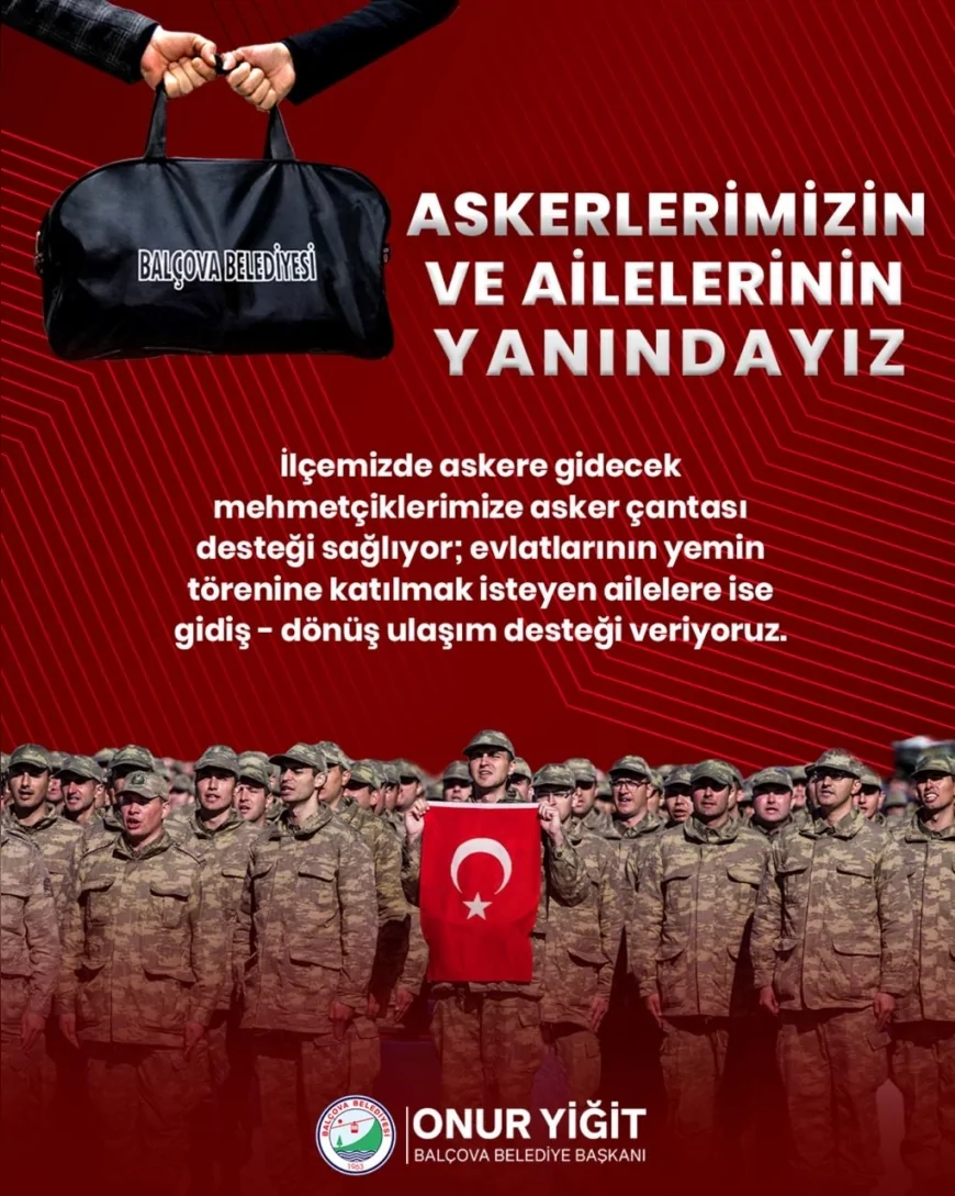 Balçova Belediye Başkanı Onur Yiğit: “Askere gidecek gençlerimizin ve ailelerinin yanındayız”