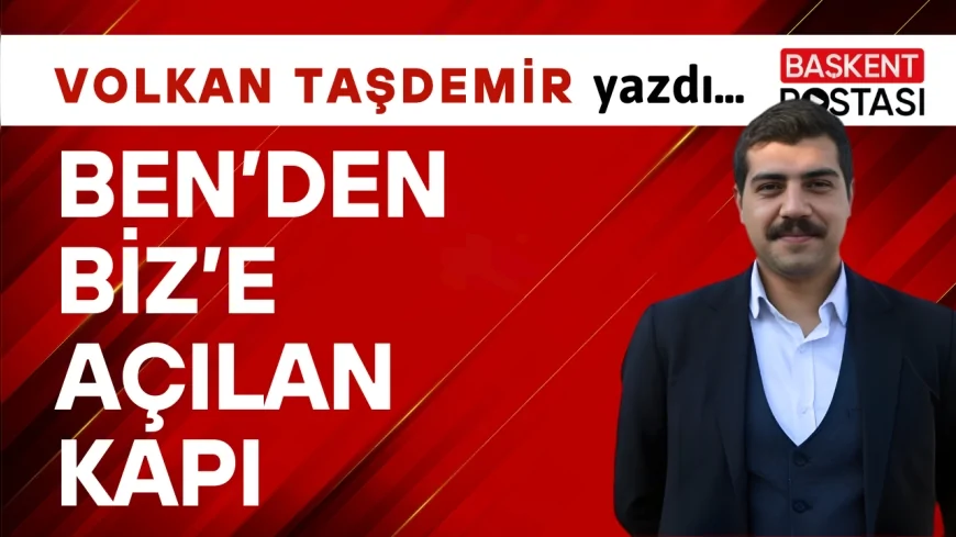 Ben’den Biz’e Açılan Kapı