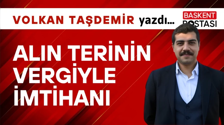 Alın Terinin Vergiyle İmtihanı