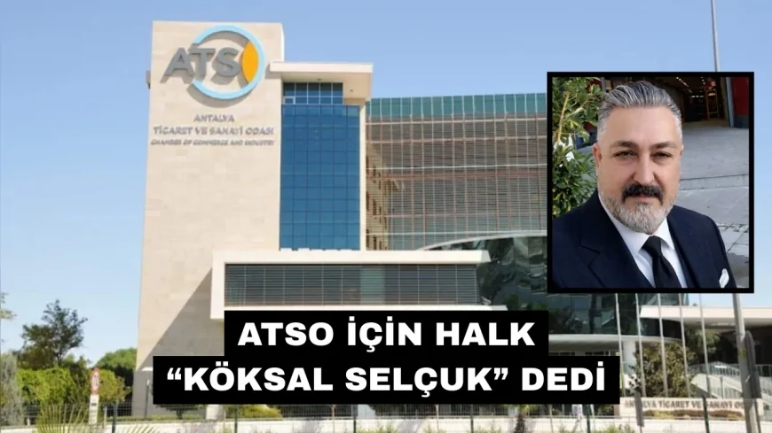 Sosyal Medya Kepez Anketinde ATSO Başkan Adayı Köksal Selçuk Açık Ara Önde Çıktı