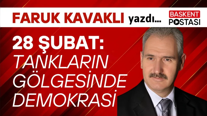 28 Şubat: Tankların Gölgesinde Demokrasi