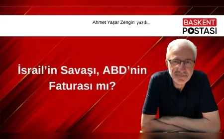 İsrail’in Savaşı, ABD’nin Faturası mı?