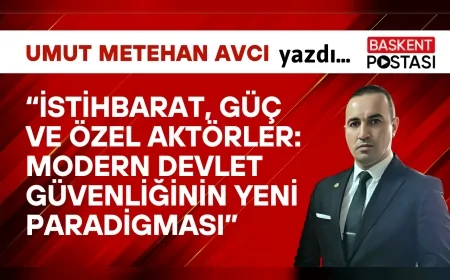 “İstihbarat, Güç ve Özel Aktörler: Modern Devlet Güvenliğinin Yeni Paradigması”