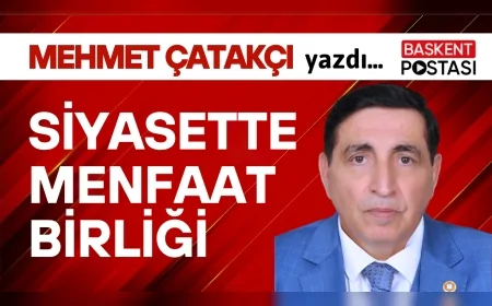 SİYASETTE MENFAAT BİRLİĞİ